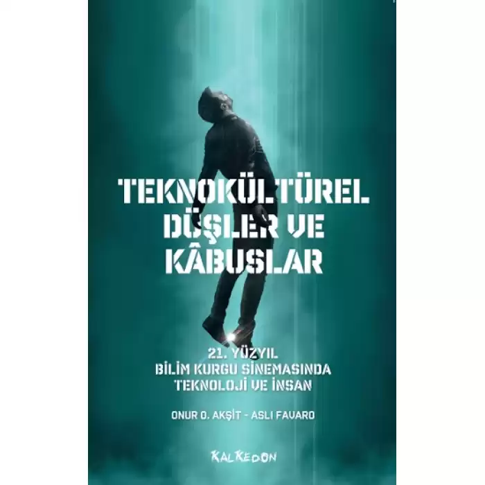 Teknokültürel Düşler ve Kabuslar