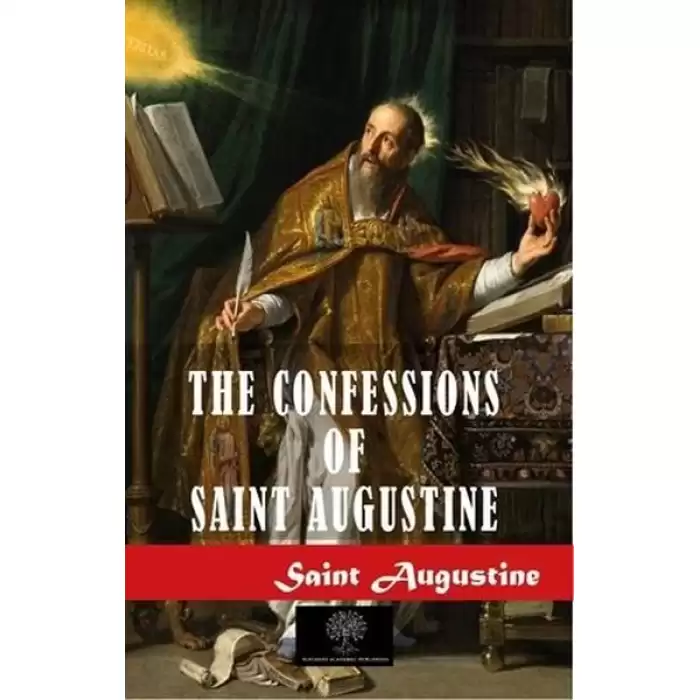 The Confessions of Saint Augustine