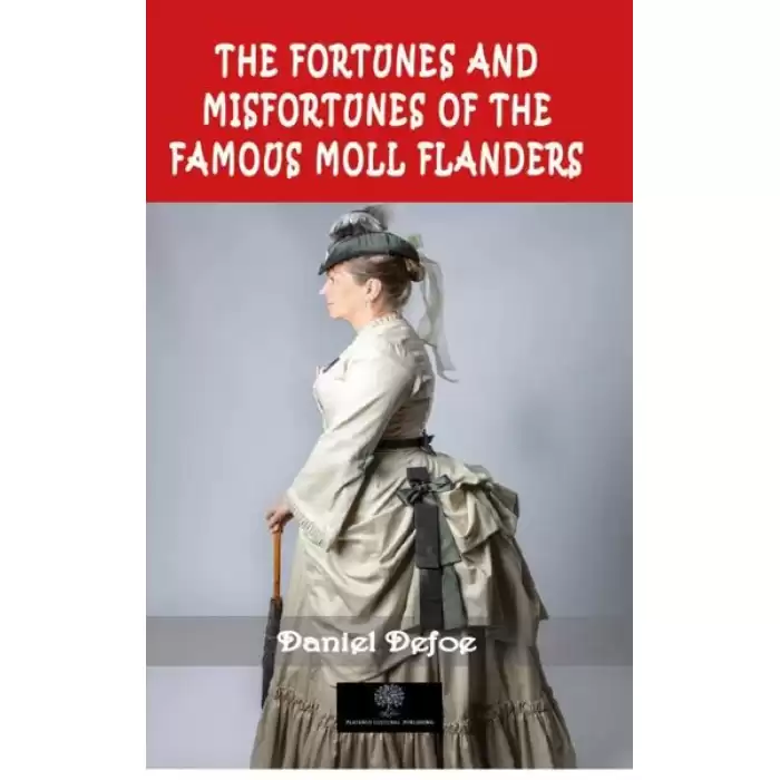 The Fortunes and Misfortunes of the Famous Moll Flanders