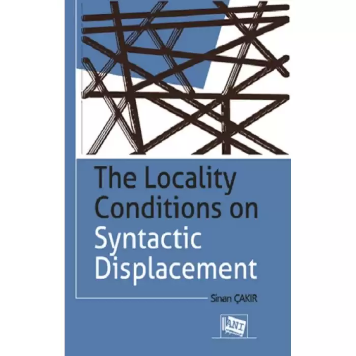 The Locality Conditions on Syntactic Displacement