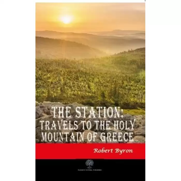 The Station: Travels to the Holy Mountain of Greece