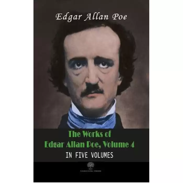 The Works Of Edgar Allan Poe, Volume 4