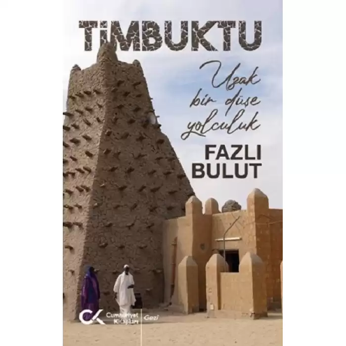 Timbuktu - Uzak Bir Düşe Yolculuk