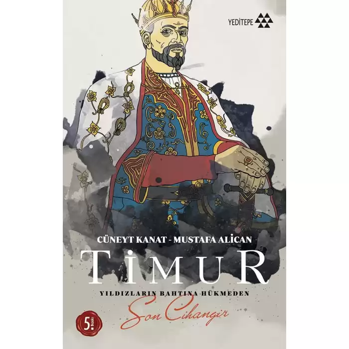 Timur - Yıldızların Bahtına Hükmeden Son Cihangir