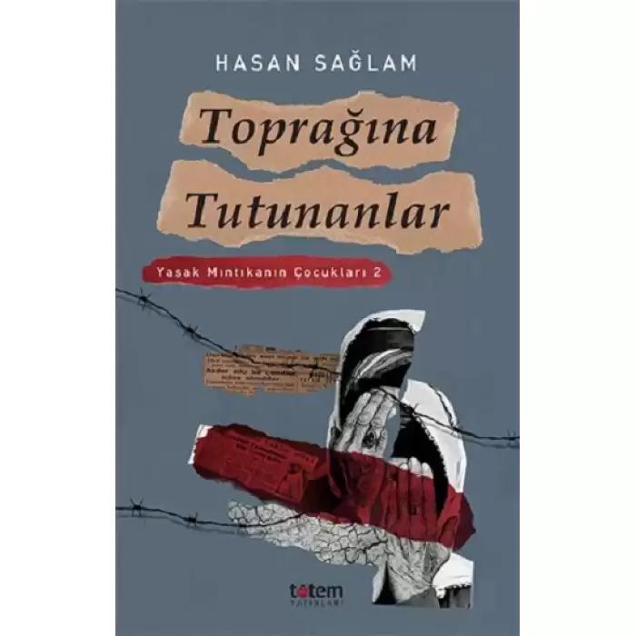 Toprağına Tutunanlar - Yasak Mıntıkanın Çocukları