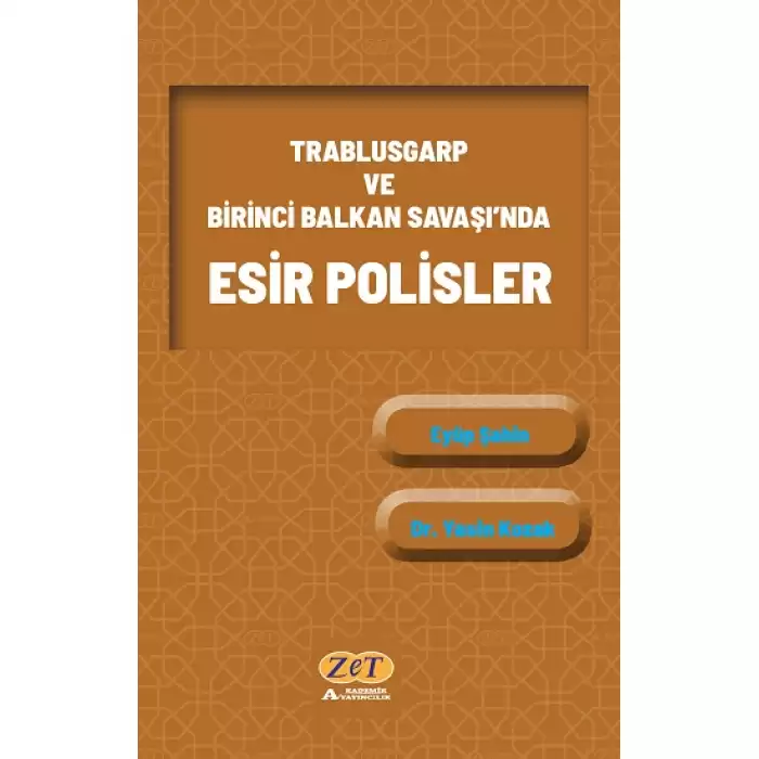 Trablusgarp ve Birinci Balkan Savaşı’nda Esir Polisler