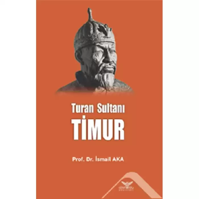 Turan Sultanı Timur