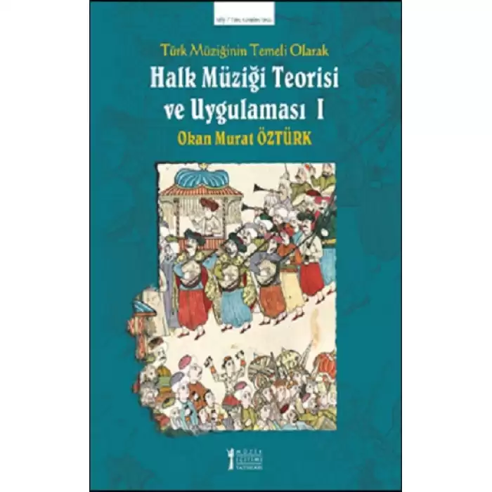 Türk Müziğinin Temeli Olarak Halk Müziği Teorisi Ve Uygulaması - 1