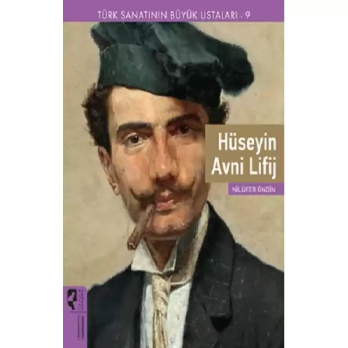 Türk Sanatının Büyük Ustaları 9 Hüseyin Avni Lifij