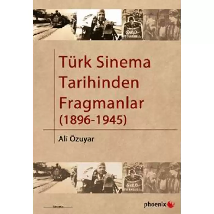 Türk Sinema Tarihinden Fragmanlar (1896-1945)