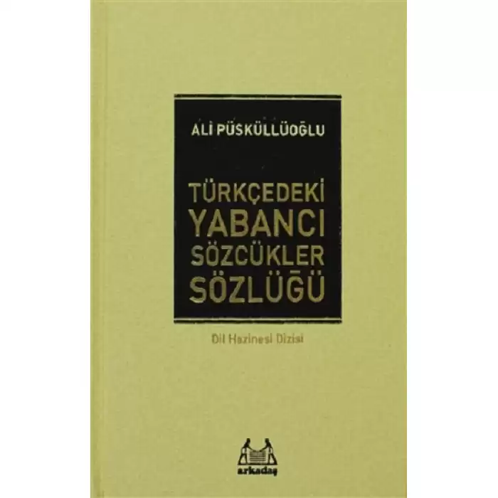 Türkçedeki Yabancı Sözcükler Sözlüğü
