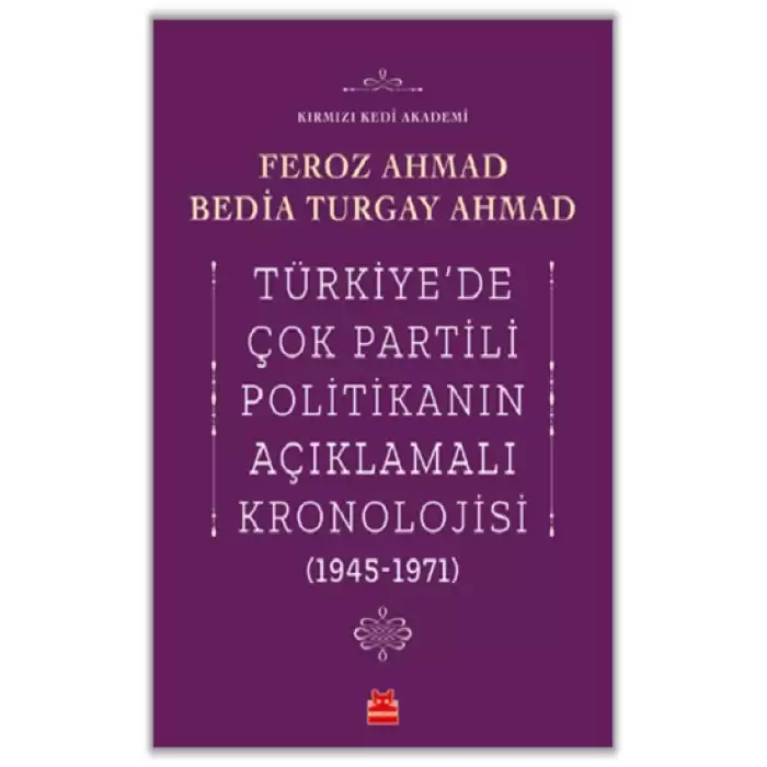 Türkiye’de Çok Partili Politikanın Açıklamalı Kronolojisi (1945-1971)