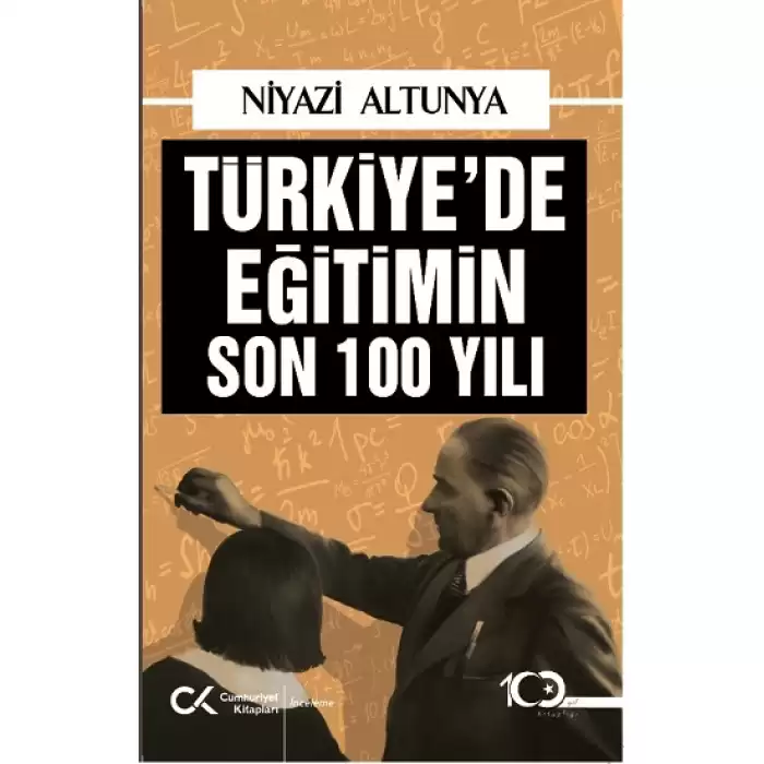 Türkiye’de Eğitimin Son 100 Yılı