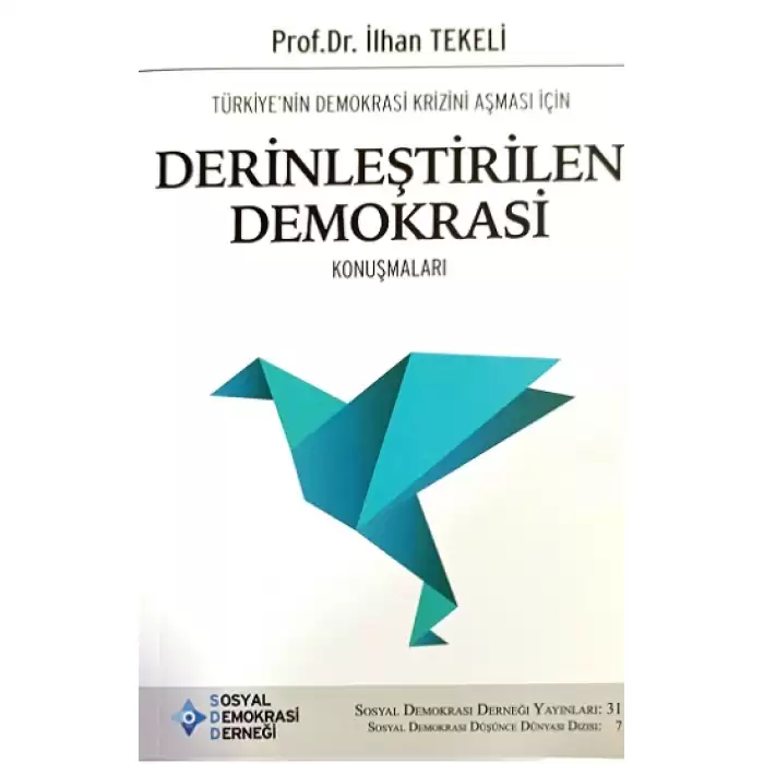 Türkiye’nin Demokrasi Krizini Aşması İçin Derinleştirilen Demokrasi Konuşmaları