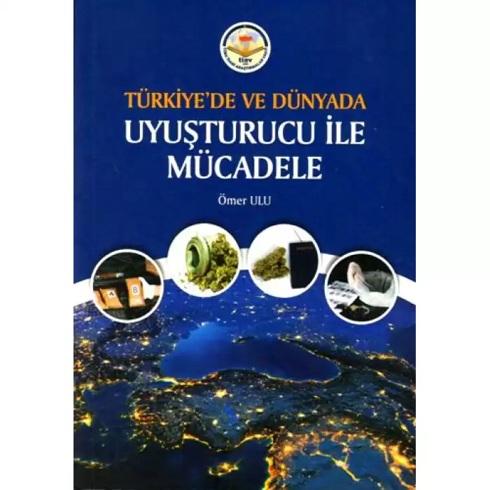 Türkiyede ve Dünyada Uyuşturucu ile Mücadele