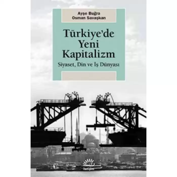 Türkiyede Yeni Kapitalizm Siyaset, Din ve İş Dünyası