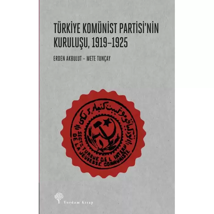 Türkiye Komünist Partisinin Kuruluşu 1919-1925