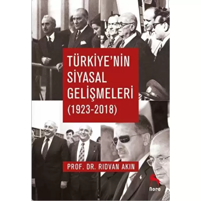 Türkiye`nin Siyasal Gelişmeleri 1923-2018