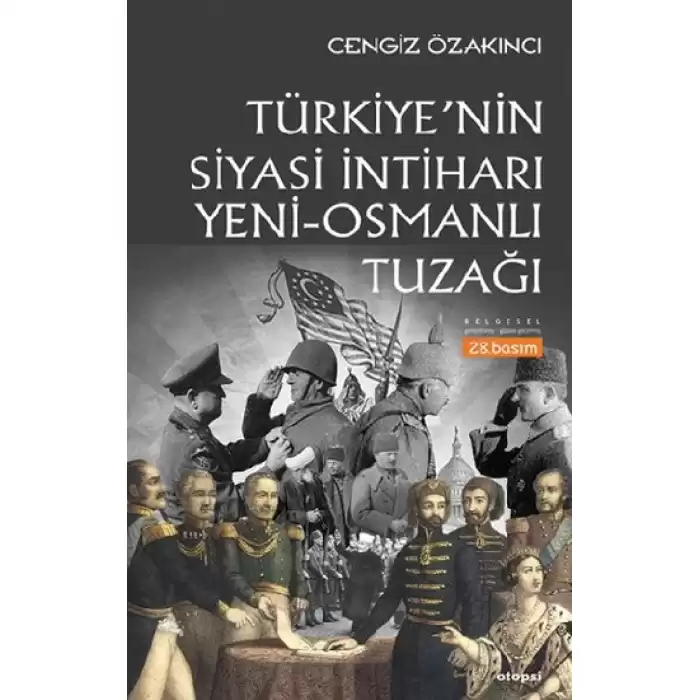 Türkiyenin Siyasi İntiharı Yeni - Osmanlı Tuzağı