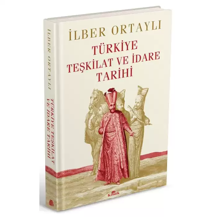 Türkiye Teşkilat ve İdare Tarihi (Ciltli)