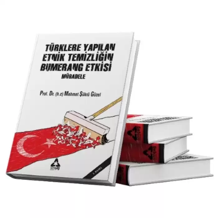 Türklere Yapılan Etnik Temizliğin Bumerang Etkisi ;Mübadele