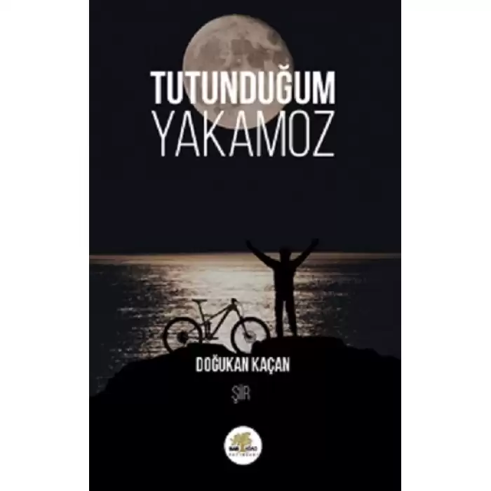 Tutunduğum Yakamoz