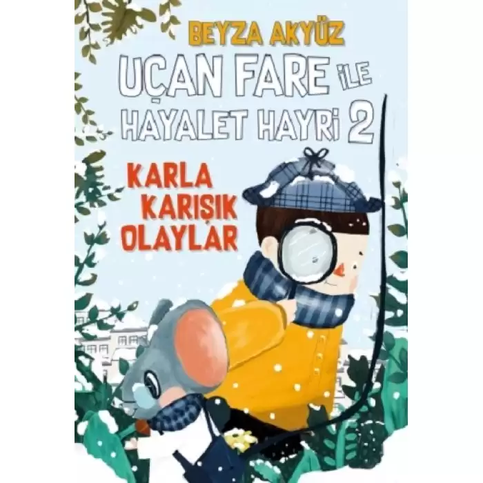 Uçan Fare ile Hayalet Hayri 2: Karla Karışık Olaylar