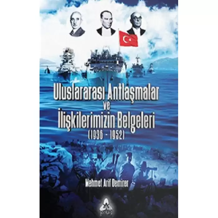 Uluslararası Antlaşmalar ve İlişkilerimizin Belgeleri (1936-1952)