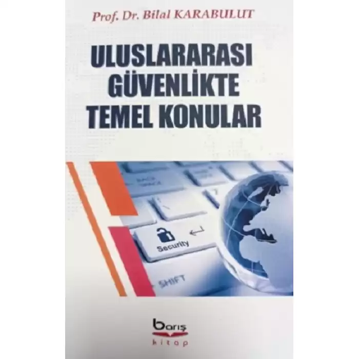 Uluslararası  Güvenlikte Temel Konular