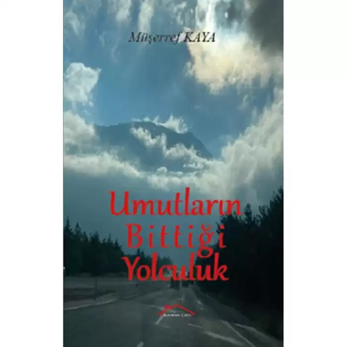 Umutların Bittiği Yolculuk