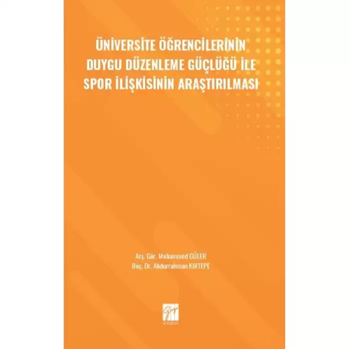 Üniversite Öğrencilerinin Duygu Düzenleme Güçlüğü ile Spor İlişkisinin Araştırılması