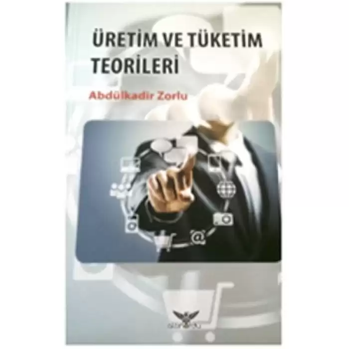 Üretim ve Tüketim Teorileri