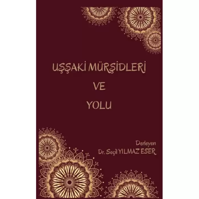 Uşşaki Mürşidleri ve Yolu