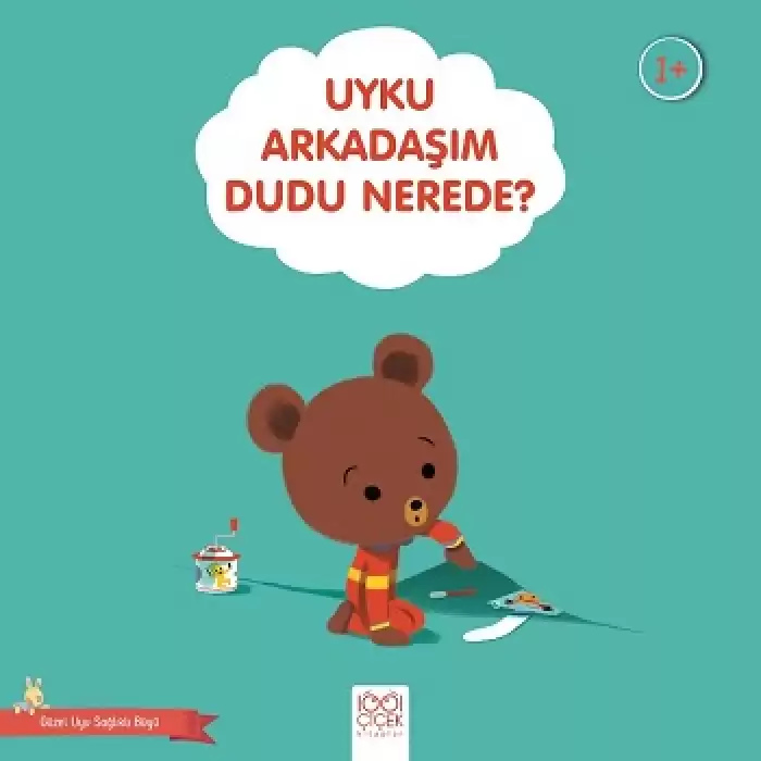 Uyku Arkadaşım Dudu Nerede? - Güzel Uyu Sağlıklı Büyü