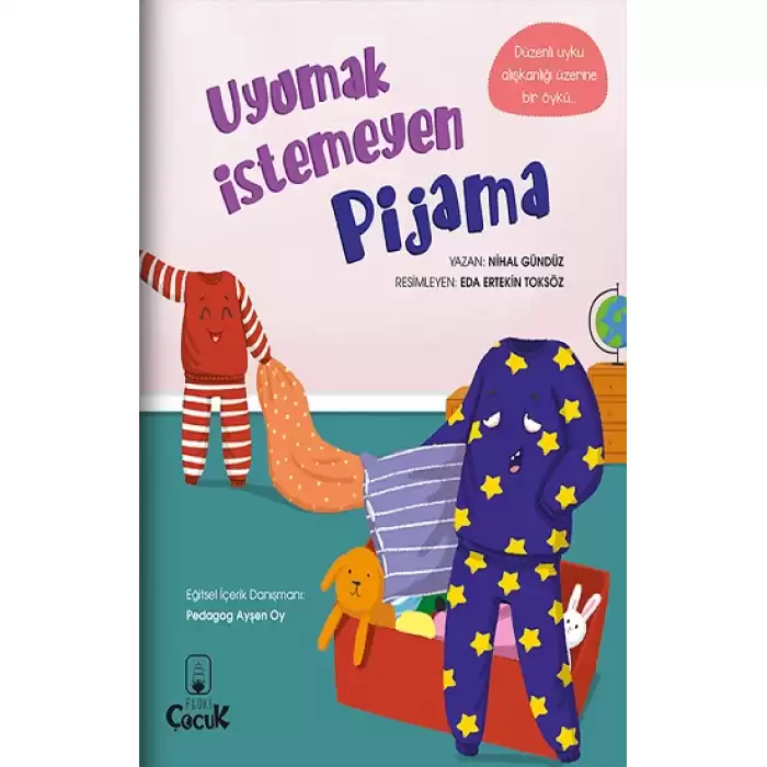 Uyumak İstemeyen Pijama - Eğlenceli Hikayelerle Kazanımlar