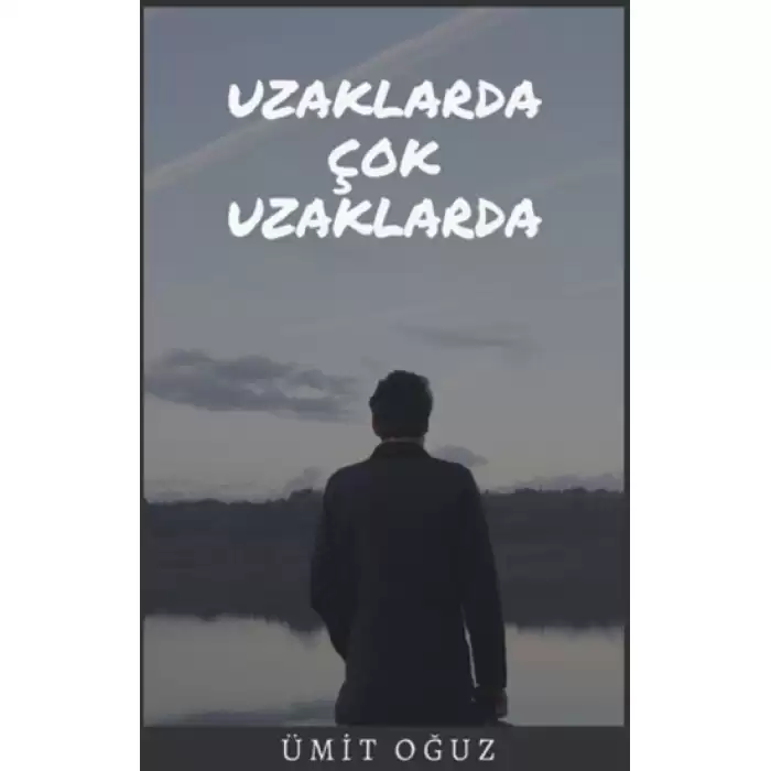 Uzaklarda Çok Uzaklarda