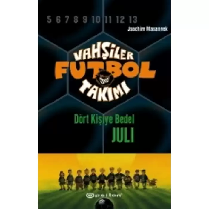 Vahşiler Futbol Takımı 4 - Dört Kişiye Bedel Juli