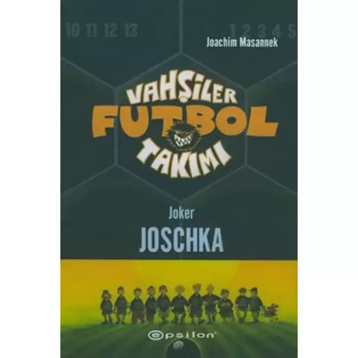 Vahşiler Futbol Takımı 9 - Joker Joschka