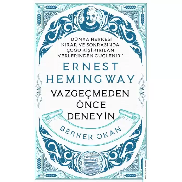 Vazgeçmeden önce Deneyin - Ernest Hemingway