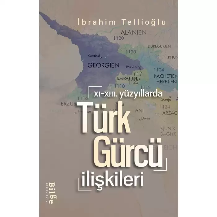 XI.-XIII. Yüzyıllarda Türk-Gürcü İlişkileri