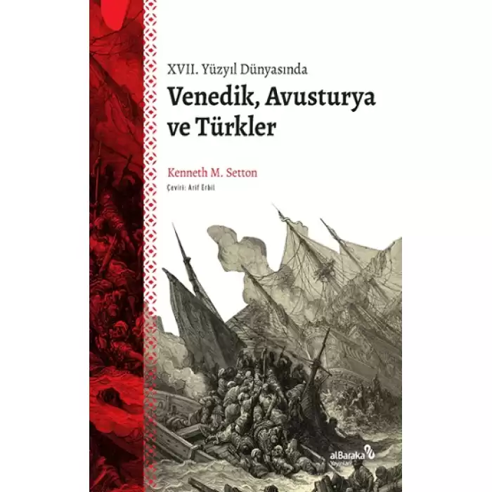 XVII. Yüzyıl Dünyasında Venedik, Avusturya ve Türkler