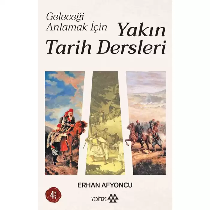 Geleceği Anlamak İçin Yakın Tarih Dersleri