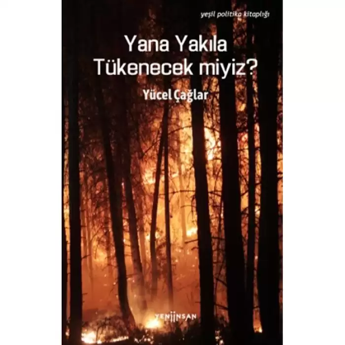 Yana Yakıla Tükenecek miyiz?