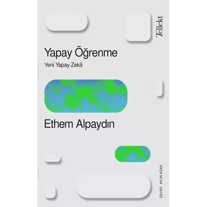 Yapay Öğrenme - Yeni Yapay Zeka