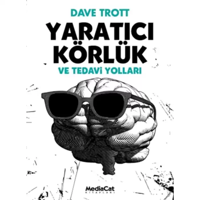 Yaratıcı Körlük ve Tedavi Yolları