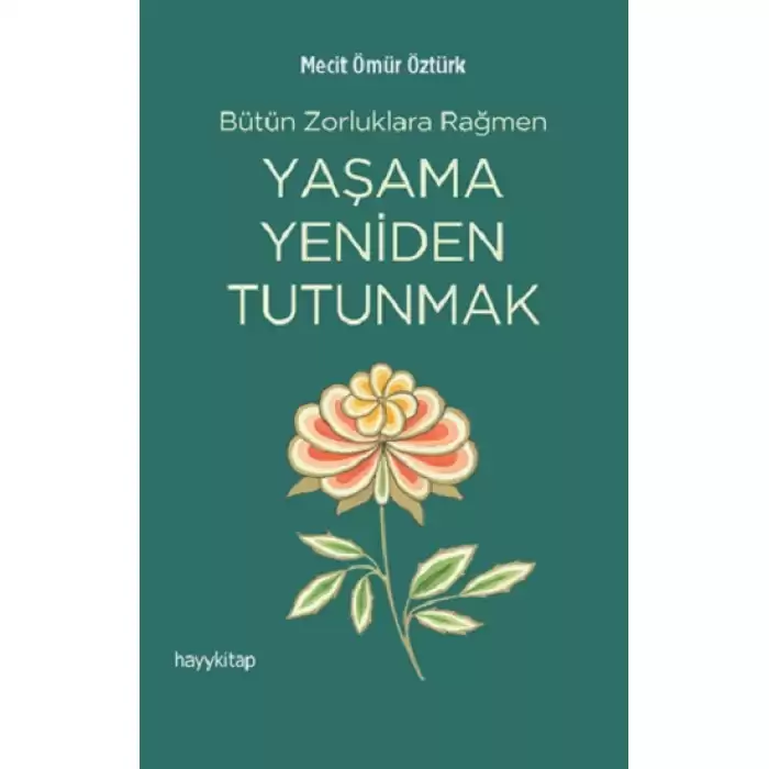 Yaşama Yeniden Tutunmak