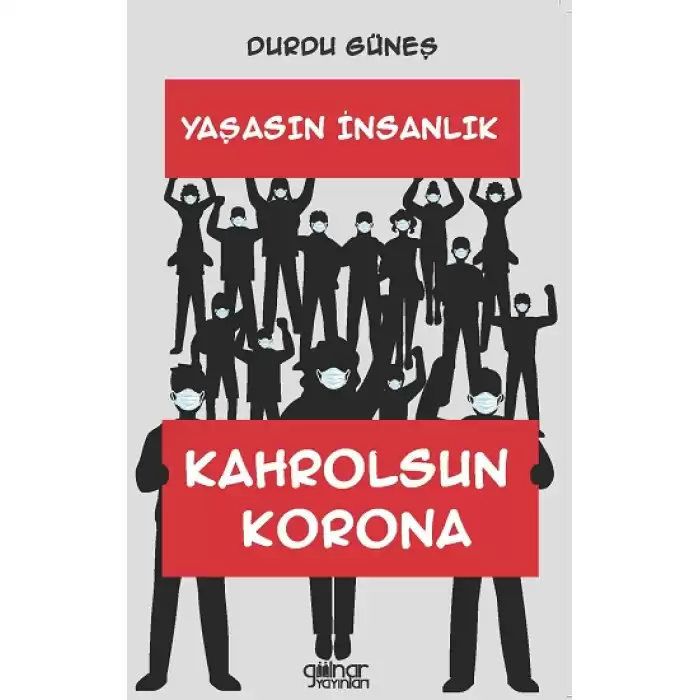 Yaşasın İnsanlık Kahrolsun Korona