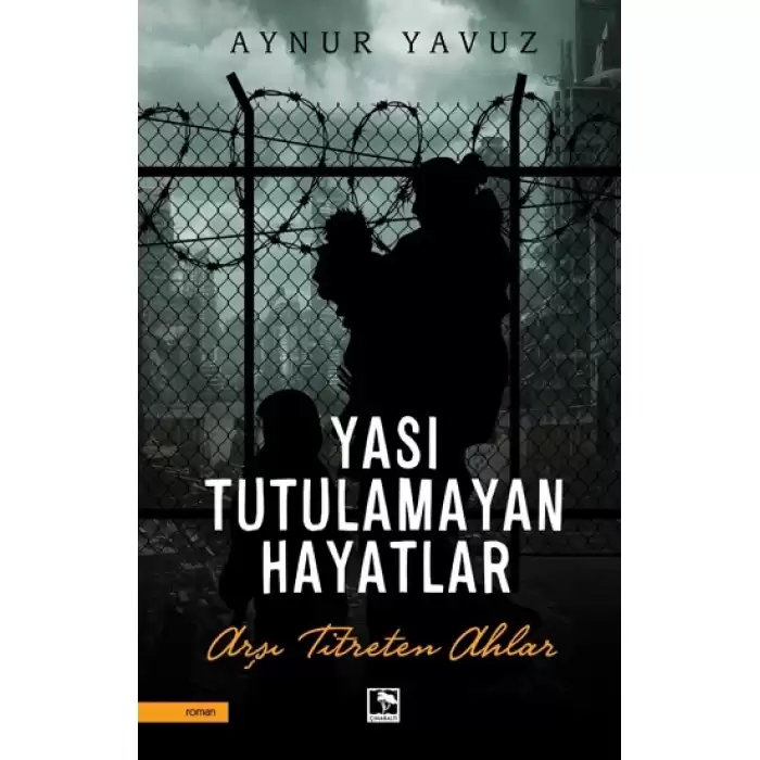 Yası Tutulamayan Hayatlar