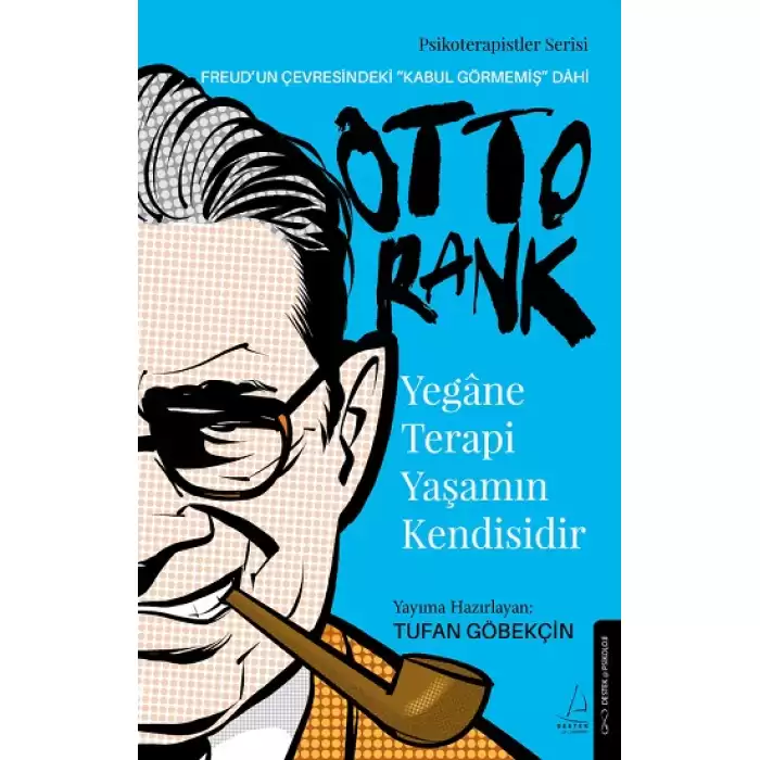 Yegane Terapi Yaşamın Kendisidir-Otto Rank