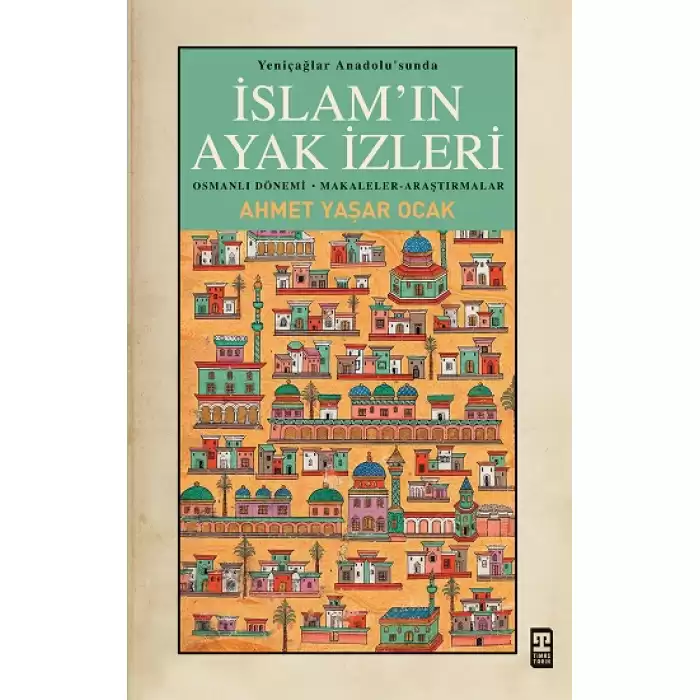 Yeniçağlar Anadolu’sunda İslam’ın Ayak İzleri